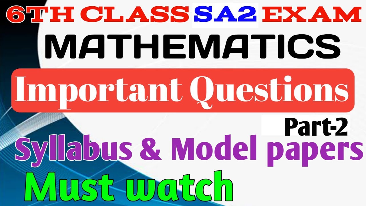 SA2 EXAM April 2022 SYLLABUS |6th Class Maths importent questions|Model Paper|Part-2