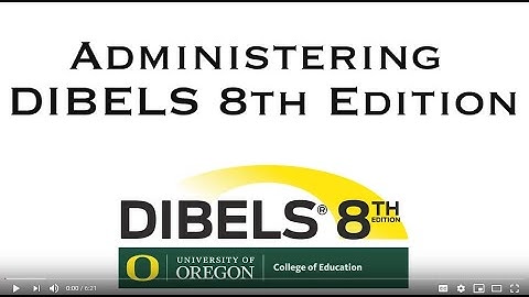 Administration of DIBELS 8th Edition