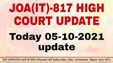JOA IT 817 HIGH COURT UPDATE | Today 05-10-2021 | #joait #joait817 #joaitcase #hpssc