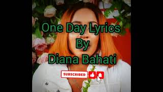 One Day Lyrics by Diana Bahati