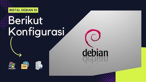 Instal Debian berikut Konfigurasi - Konfigurasi Nmap,Dhcp, Ftp, Ssh dan Lain-Lain. Mudah!!#debian10