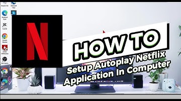 How To Setup Autoplay Netflix In Computer