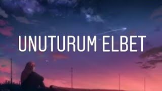 اغنية unuturum elbet-سأنسى بالتأكيد مترجمة
