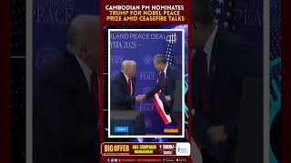 Cambodian PM Nominates Trump for Nobel Peace Prize Amid Ceasefire Talks