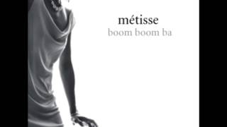 Métisse - Boom Boom Ba (Audio)