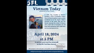 April 18 2024 - Vietnam Today Presented By Ray Uzanas