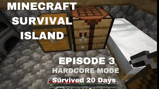 I SURVIVED 20 DAYS IN MINECRAFT SURVIVAL ISLAND ( HARDCORE MODE) EPISODE # 3