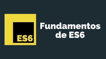 Curso: Fundamentos de JavaScript ES6