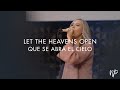 Let the Heavens Open / Que Se Abrá El Cielo by Christine D