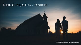 Lirik GEREJA TUA - PANBERS (Acoustic Rock Ballad Cover) | Suara Hati Entertainment