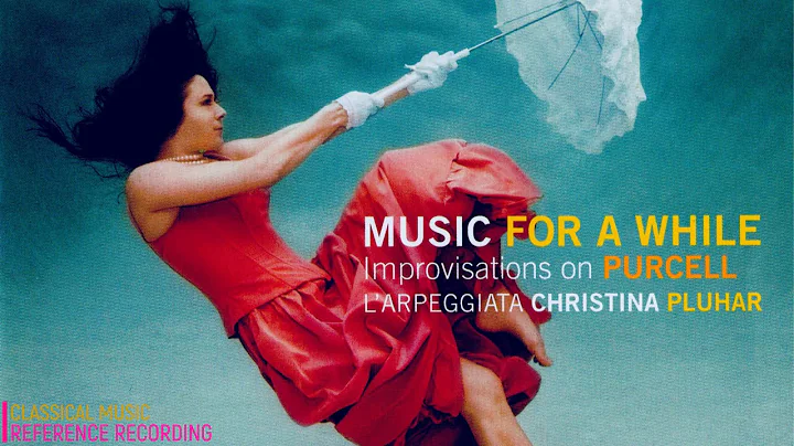 Purcell by Christina Pluhar, Arpeggiata, Music For...