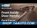 How to Replace Interior Door Handle 2000-07 Ford Focus