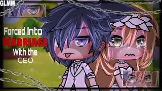 Forced Into Marriage With The CEO ||Gacha Life Mini Movie|| ||GLMM|| || original|| abusive￼ story||