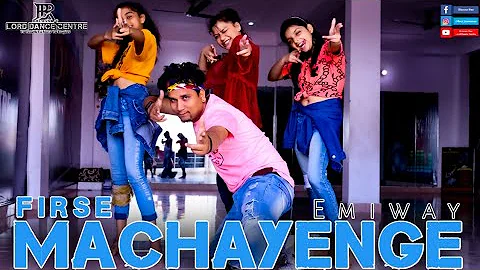 EMIWAY || FIRSE MACHAYENGE || Choreography || Bhuwan Rao