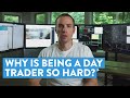 Why is Being a Day Trader So Hard? (Stock Market 101)