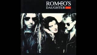 Romeo's Daughter - S/T [1988 full album]