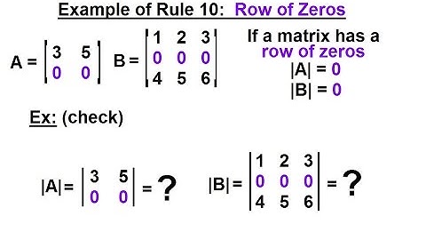 Linear Algebra: Ch 2 - Determinants (16 of 48) Example of Rule 10: Row of Zeros