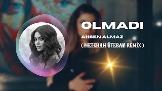 DENEDİM OLMADI - Ahsen Almaz ( Metehan Ütebay Remix )