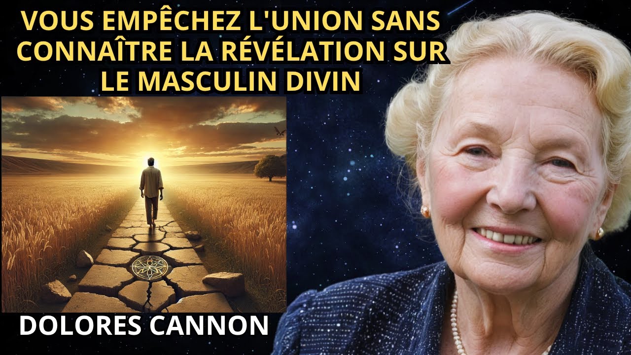 Le Divin Masculin a besoin de cela avant l'Union et ce n'est pas ce que vous pensez | DOLORES CANNON