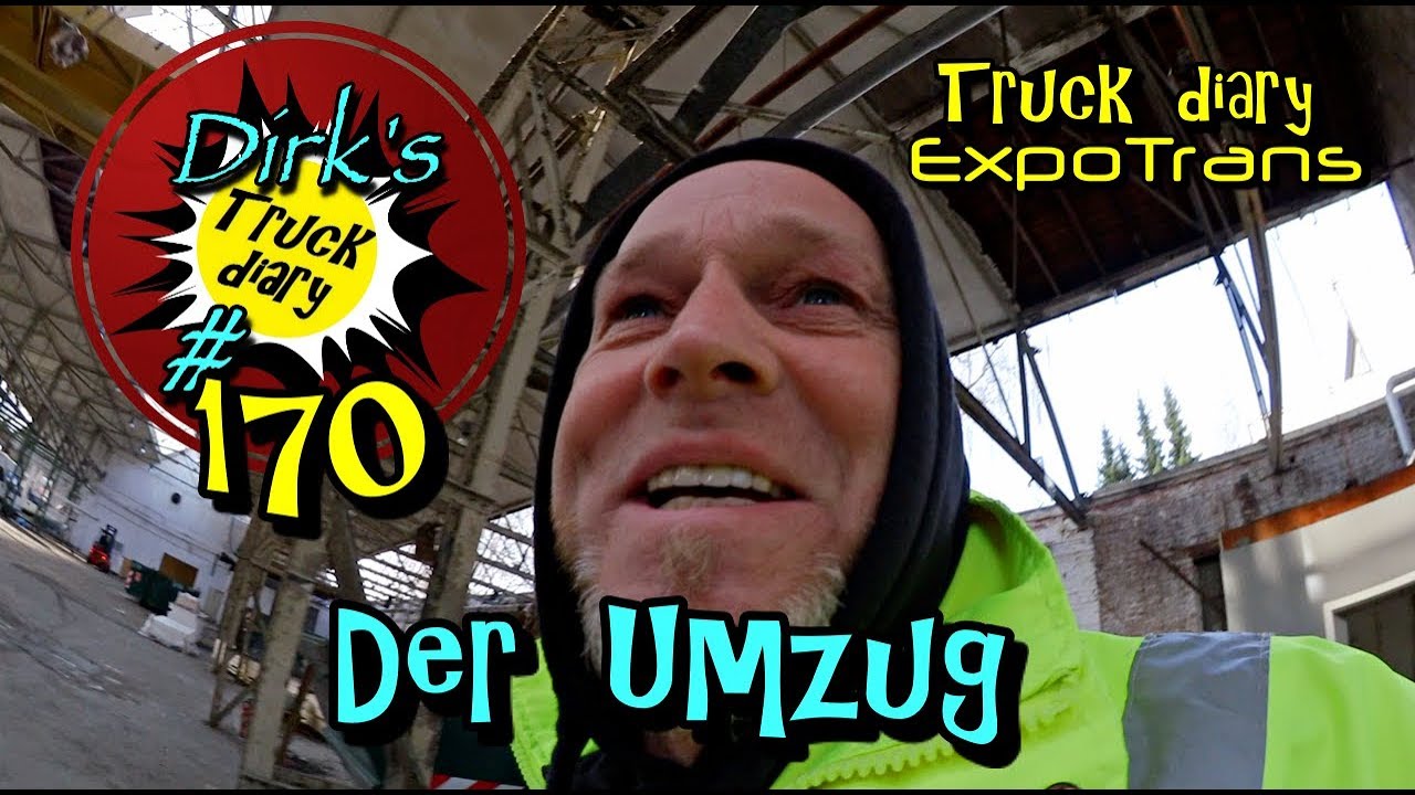 Der Umzug / Truck diary / ExpoTrans / LKW Doku #170