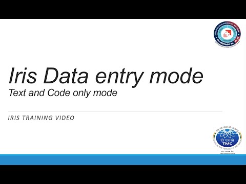 Iris video 4: Iris data entry mode: Text and Code only mode