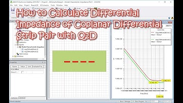 How to Calculate Differential Impedance of Coplanar Differential Strip Pair with Q2D