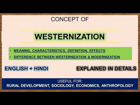 Westernization || Sociology || Westernization vs modernization || Explained in Bilingual language