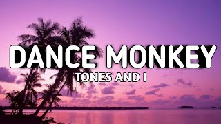 Tones and I - Dance Monkey (lyrics)
