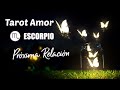 ESCORPIO! VIENE A VIVIR LO QUE NO SE PUDO 😳❣️🙌🏼❤️❣️❤️TU PRÓXIMA RELACIÓN TAROT Y HOROSCOPO