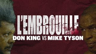 DON KING VS MIKE TYSON  L'EMBROUILLE #1  UNE HISTOIRE DE MANIPULATION, DE VIOLENCE ET DE TRAHISON