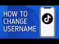 How to Change Username on Tiktok - Full Guide