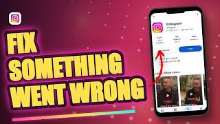 Instagram Something Went Wrong - How to Fix Something Went Wrong on Instagram 2026