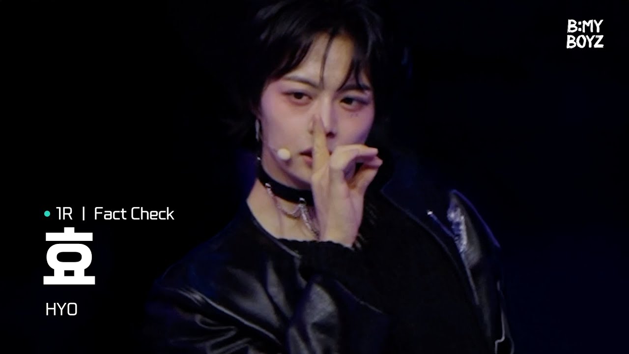 [B:MY BOYZ] [4K] #효 #HYO | ♫ Fact Check - NCT 127 | 1R 콘셉트 배틀 | Rehearsal Cam