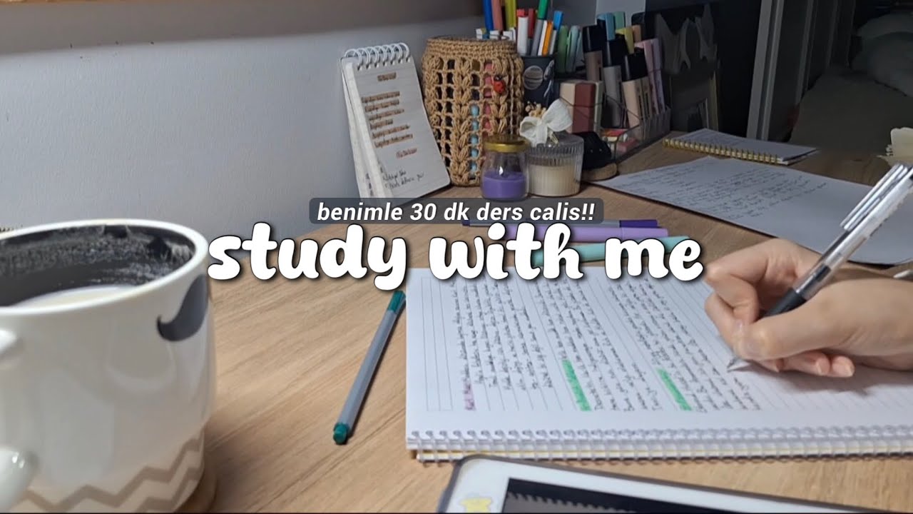 💌; study with me, benimle 30 dk ders calisin!! - YouTube