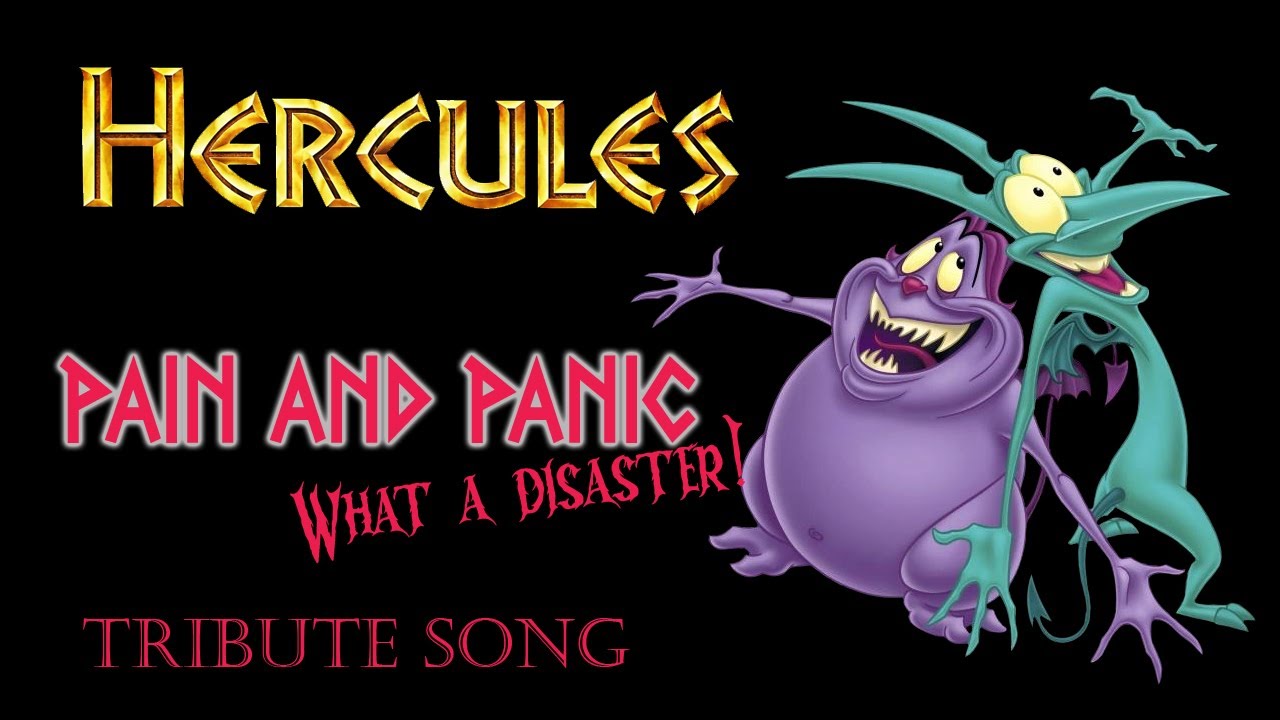 Pain and Panic What a disaster! - Hercules tribute song