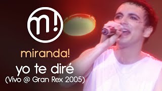 Miranda! - Yo Te Diré (Vivo @ Gran Rex 2005)