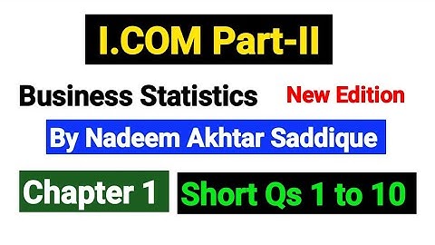 I.COM part 2 Business Statistics | Chapter No 1 Short Qs 1 to 10 |