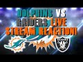 Miami Dolphins Vs Las Vegas Raiders Live Stream Reaction!