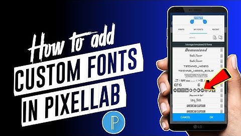 How To install Custom Fonts In Pixellab 2020