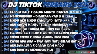 Download Lagu DJ TIKTOK TERBARU 2025🎵DJ TABOLA BALE X CALON MANTU IDAMAN🎵DJ MEJIKUHIBINIU FULL ALBUM MP3 Download Lagu DJ TIKTOK TERBARU 2025🎵DJ TABOLA BALE X CALON MANTU IDAMAN🎵DJ MEJIKUHIBINIU FULL ALBUM MP3