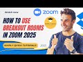 How to Use Breakout Rooms in Zoom Meet 2025
