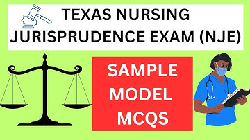 TEXAS NURSING JURISPRUDENCE EXAM (NJE) MCQ - 2 | SAMPLE QUESTIONS AND ANSWERS | MODEL MCQ