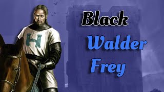 Black Walder Frey: Repugnance & Rage | Character Analysis | ASOIAF