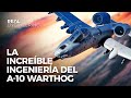 La Increíble Ingeniería Del A-10 Warthog