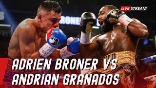 FULL FIGHT! ADRIEN BRONER VS ADRIAN GRANADOS - BOXING FIGHT HIGHLIGHTS