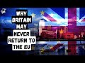 Why britain may never return to the eu  outside views