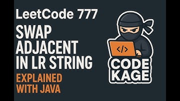 LeetCode 777 | Swap Adjacent in LR String | Explained in HINDI | Java