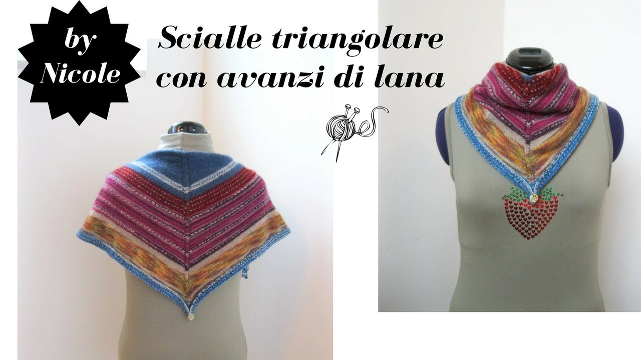 Tutorial - Scialle triangolare ai ferri con avanzi di lana - YouTube