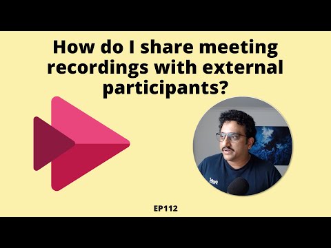 Microsoft Stream - How do I share meeting recordings with external users? | EP112
