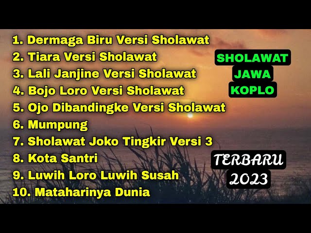 DERMAGA BIRU Versi Sholawat • Full Album Lagu Lagu Sholawat Terbaru TerPopuler Versi Koplo 2023 🎵 class=